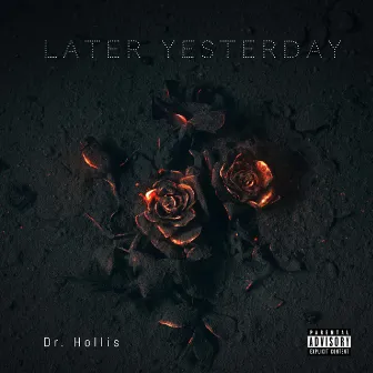 Later Yesterday by Dr. Hollis