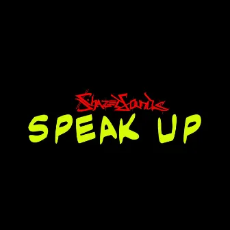 Speak Up by Shazet Sounds