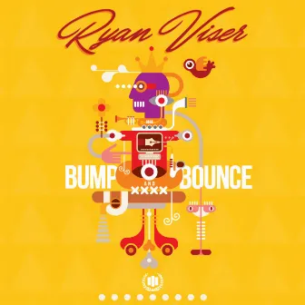 Bump & Bounce by Ryan Viser