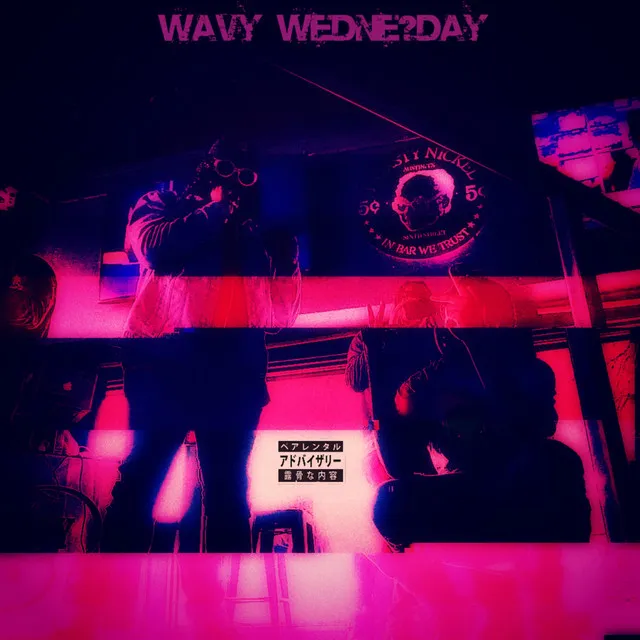 Wavy WedNe$day