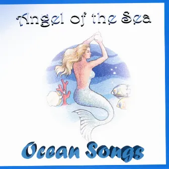 Angel of the Sea: Ocean Songs by Renee Smith