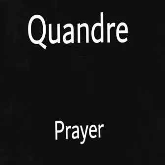 Prayer by Quandre