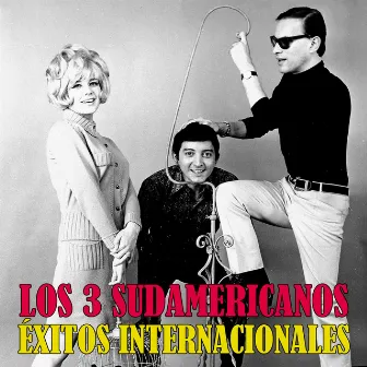 Éxitos Internacionales (Remastered) by Los 3 Sudamericanos