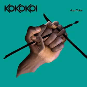 Azo Toke by KOKOKO!