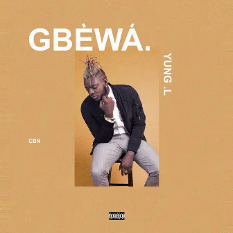 Gbewa by Yaadman fka Yung L