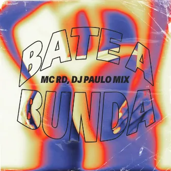 Bate a Bunda by DJ Paulo Mix