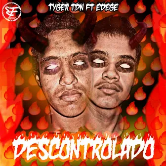 Descontrolado by Tyger TDN