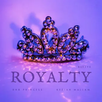 royalty by RnB Princess