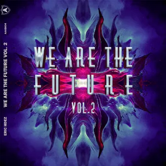 We Are The Future, Vol. 2 by Eric Hdez