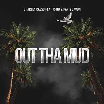 Out Tha Mud by Charley Casso