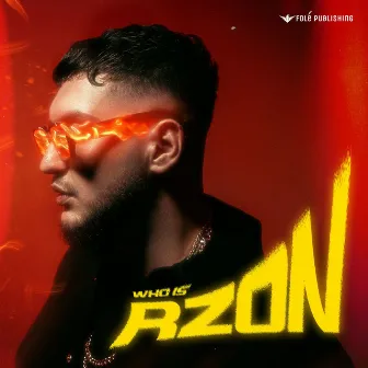 WHO IS RZON by RZON