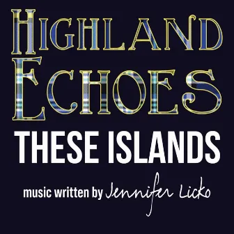 These Islands by Highland Echoes