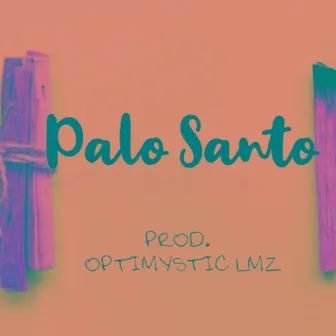 Palo Santo by Optimystic LMZ