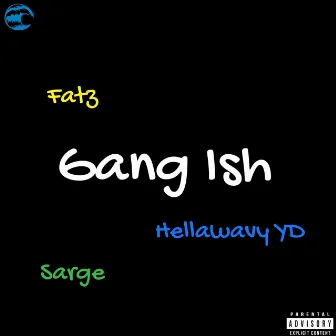 Gang Ish by HELLAWAVY YD