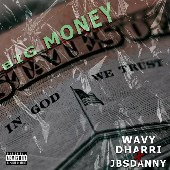 Big Money by Wavy Dharri