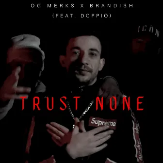 Trust None by Brandish