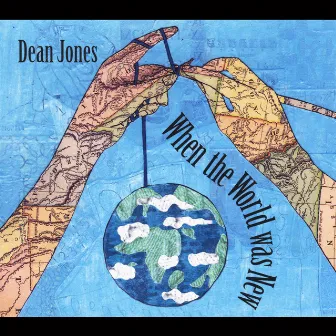 When the World Was New by Dean Jones