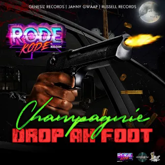 Drop Ah Foot by Champagnie