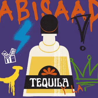 Tequila by Abisaad