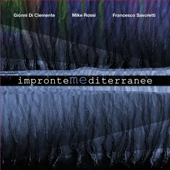 Impronte mediterranee by Gionni Di Clemente