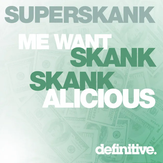 Me Want Skank - Original Mix