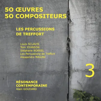 Les percussions de treffort - 50 œuvres, 50 compositeurs, vol. 3 by Alain Goudard