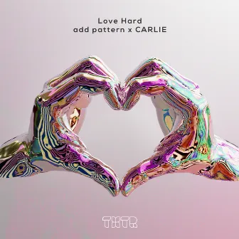 Love Hard by CARLIE