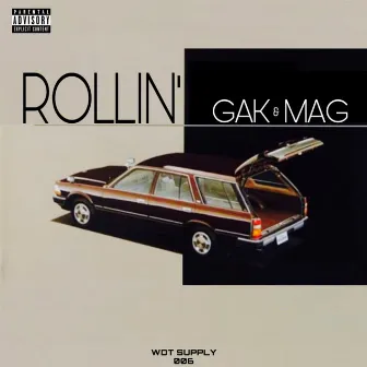 ROLLIN' (feat. MAG) by GAK