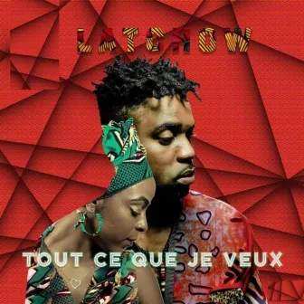 Tout ce que je veux by Latchow