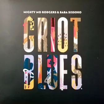 Griot Blues, Mighty Mo Rodgers & Baba Sissoko by Mighty Mo Rodgers