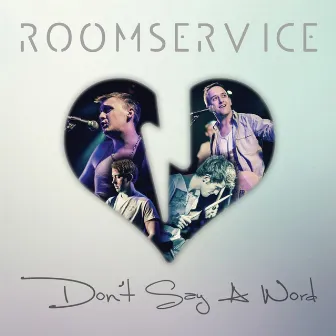 Don't Say a Word by Room Service