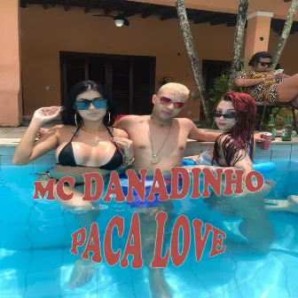 Paca Love by Mc Danadinho