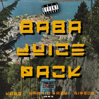 Baba Juice Pack, Vol. 1 by Kars