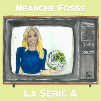 Neanche fosse la Serie A by OROFINO