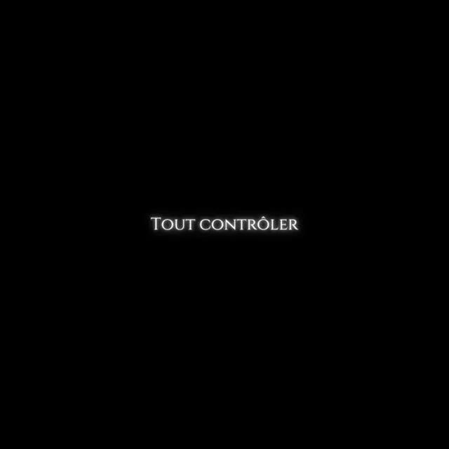 Tout contrôler