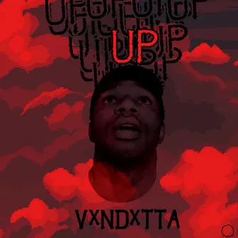 Up by Vxndxtta