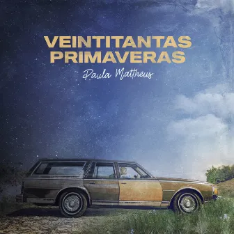 Veintitantas Primaveras by Paula Mattheus