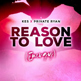 Reason To Love (Energy) by DJ Private Ryan