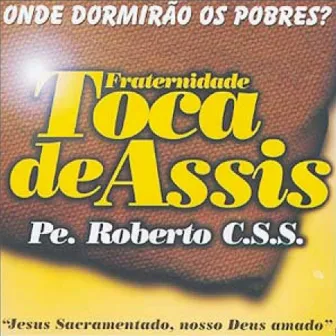 Onde Dormirão os Pobres? by Toca de Assis