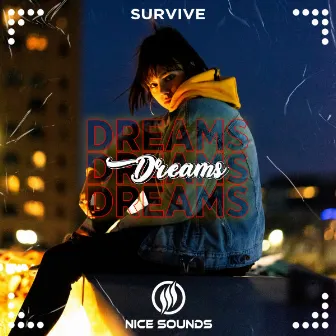 Dreams by Survive