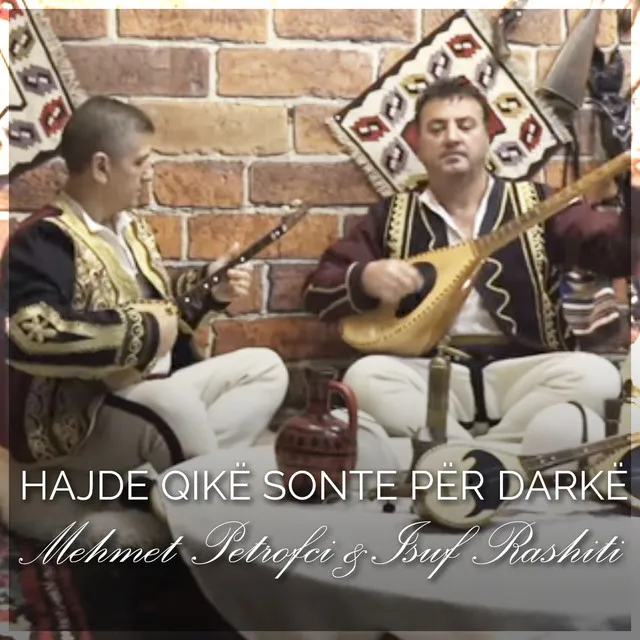 HAJDE QIKË SONTE PËR DARKË