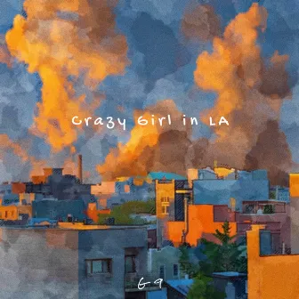 Crazy Girl In LA by 朱天堯G9