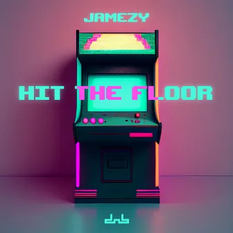 Hit The Floor by Jamezy