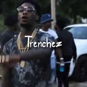 Trenchez by YRN Offset