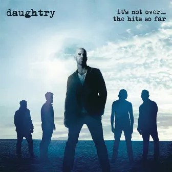 It's Not Over....The Hits So Far by Daughtry