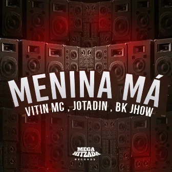 Menina Má by Jotadin