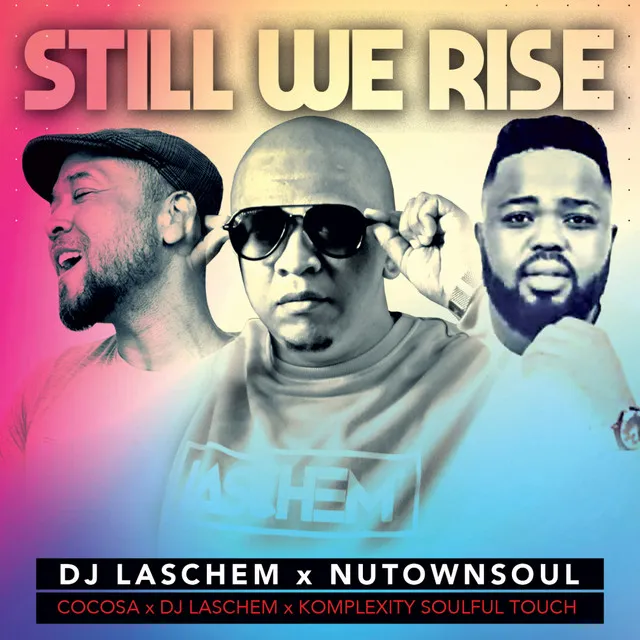 Still We Rise - Coco SA, Dj Laschem and Komplexity Remix Soulful Touch