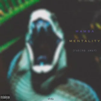 Mamba Mentality (Fading Away) by NHG