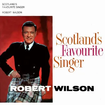 Scotland's Favourite Singer by Robert Wilson