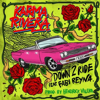 Down 2 Ride by Karma Rivera